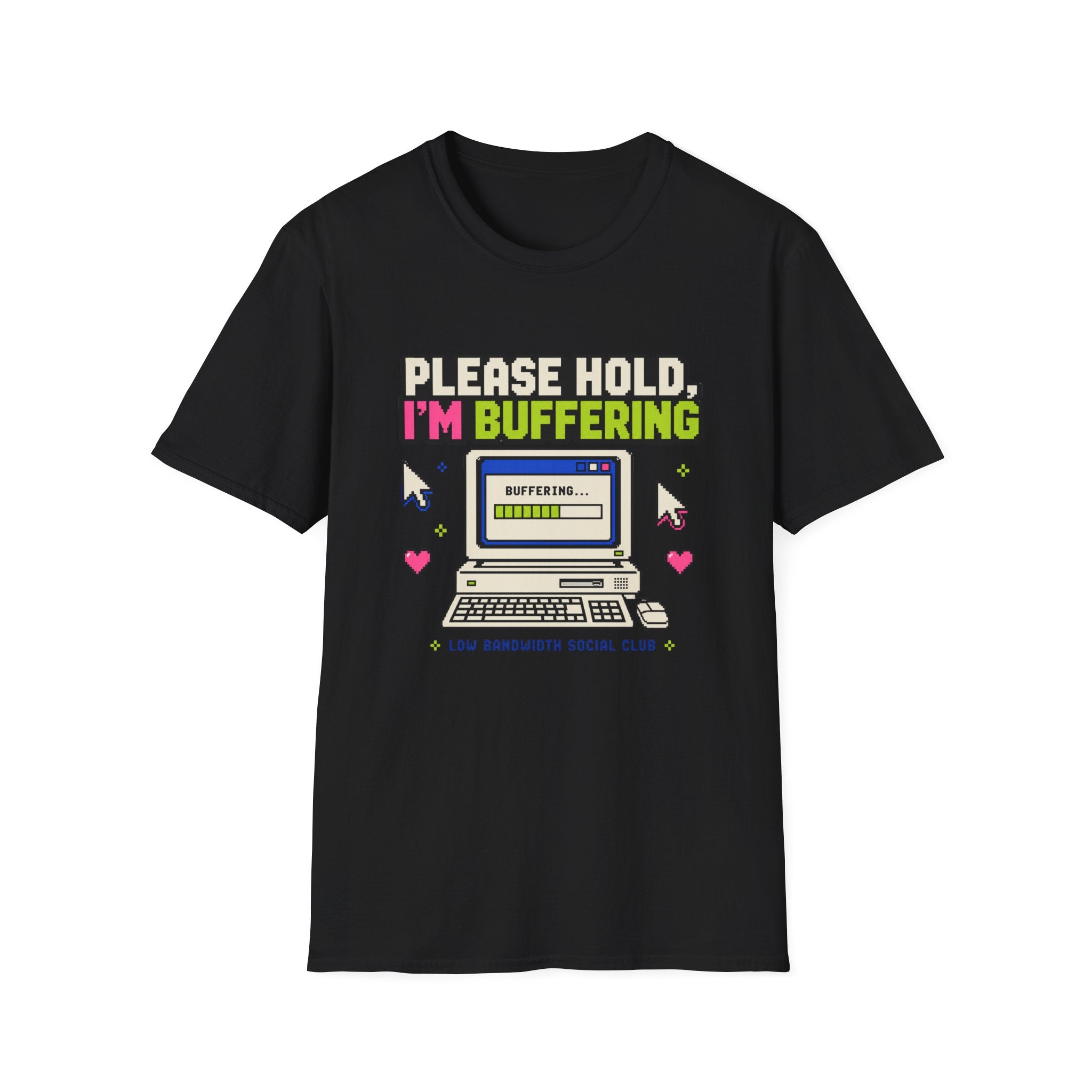 Please Hold I'm Buffering T-Shirt