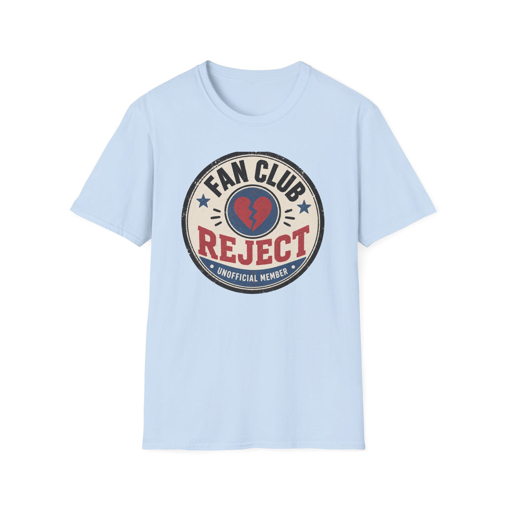 Fan Club Reject T-Shirt