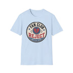 Fan Club Reject T-Shirt
