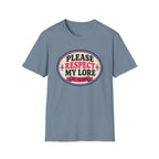 Please Respect My Lore T-Shirt