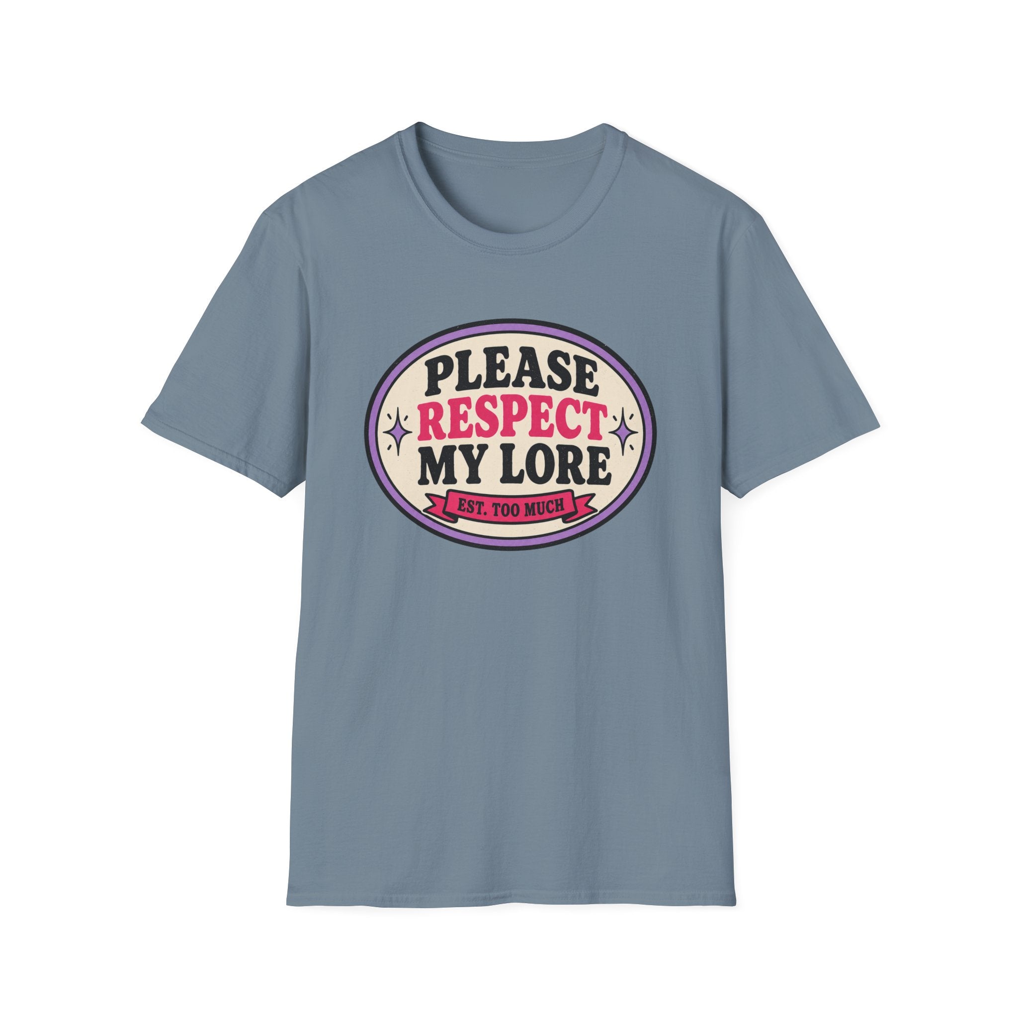 Please Respect My Lore T-Shirt