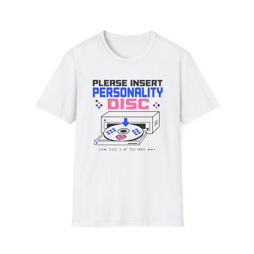 Please Insert Personality Disc T-Shirt