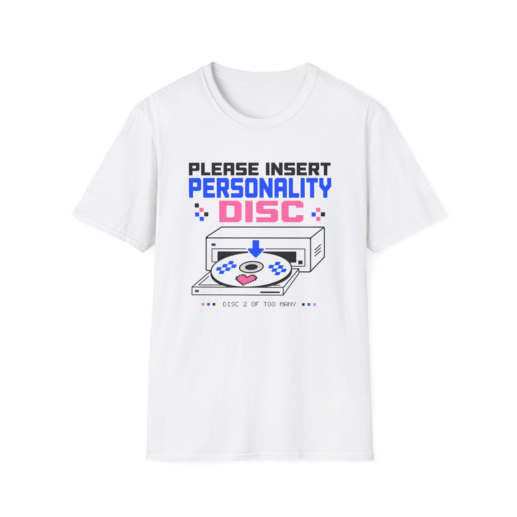 Please Insert Personality Disc T-Shirt