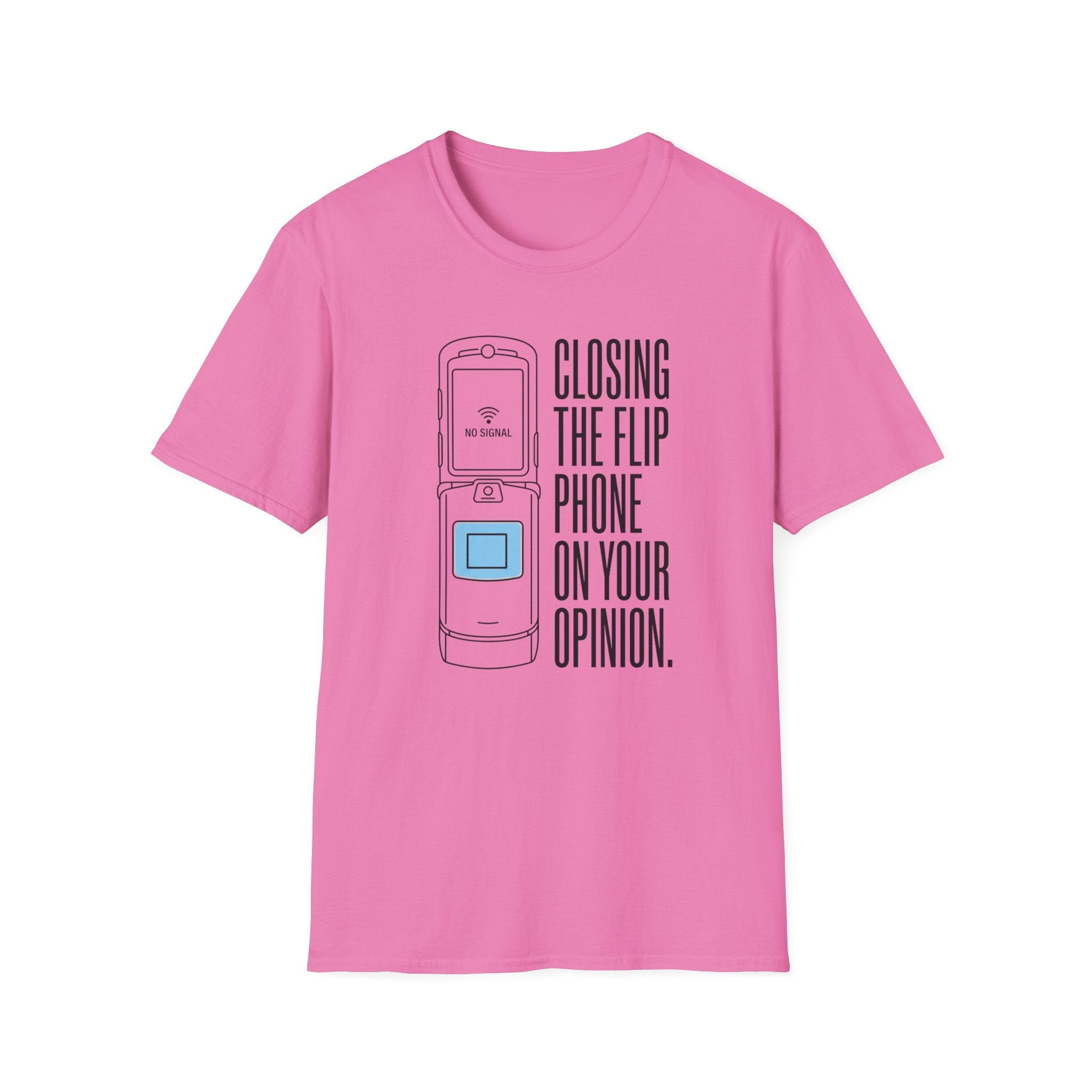 Closing The Flip Phone On Your Opinion - T-Shirt