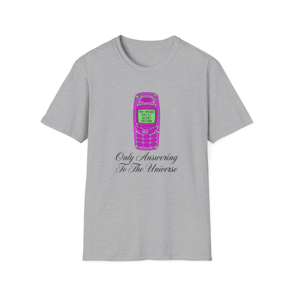 Only Answering To The Universe T-Shirt