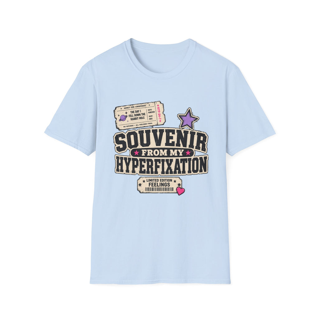 Souvenir from My Hyperfixation T-Shirt