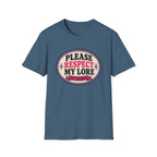 Please Respect My Lore T-Shirt