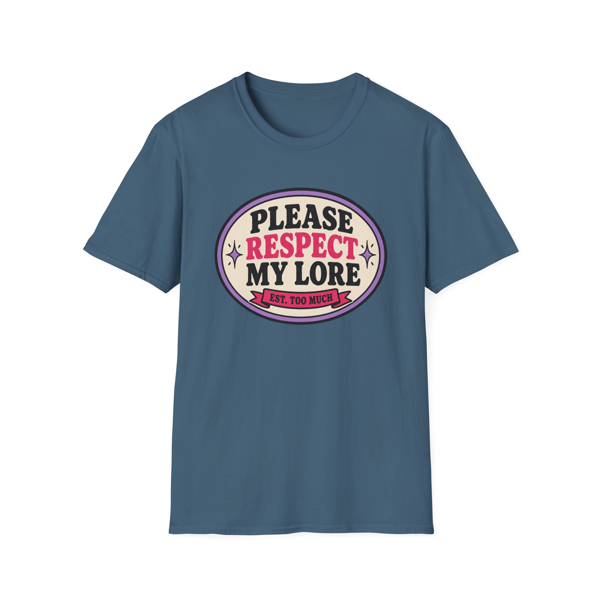 Please Respect My Lore T-Shirt