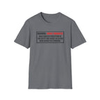 Warning Highly Dramatic T-Shirt
