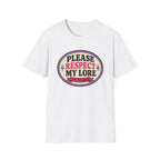 Please Respect My Lore T-Shirt