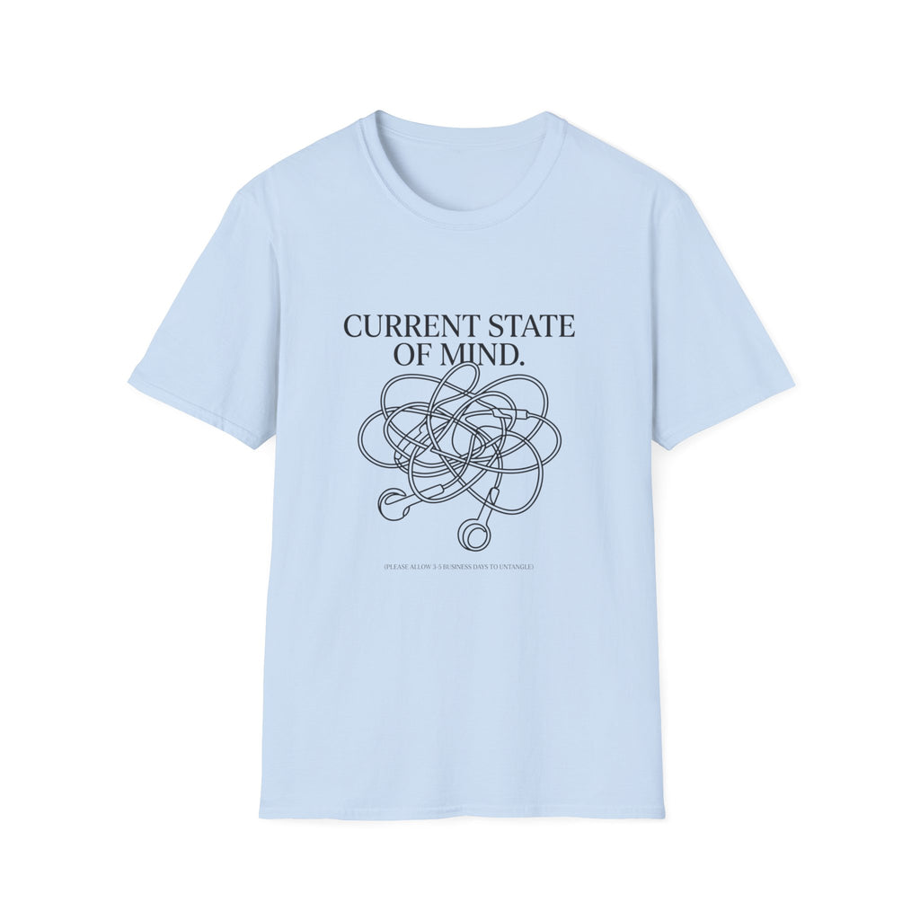 Current State Of Mind T-Shirt