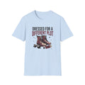 Dressed For A Different Plot T-Shirt