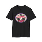 Please Respect My Lore T-Shirt