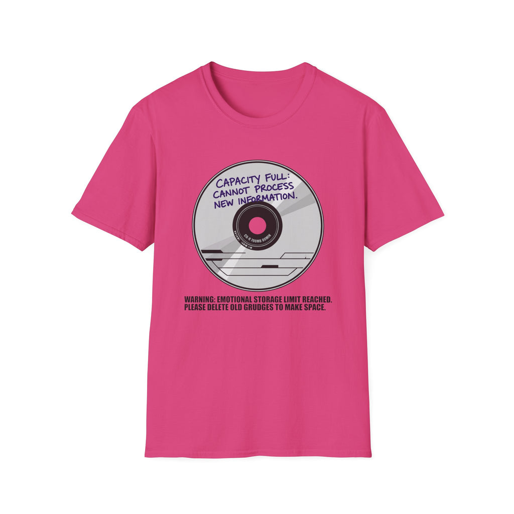 Capacity Full Cannot Process New Information - T-Shirt