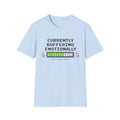 Currently Buffering Emotionally T-Shirt