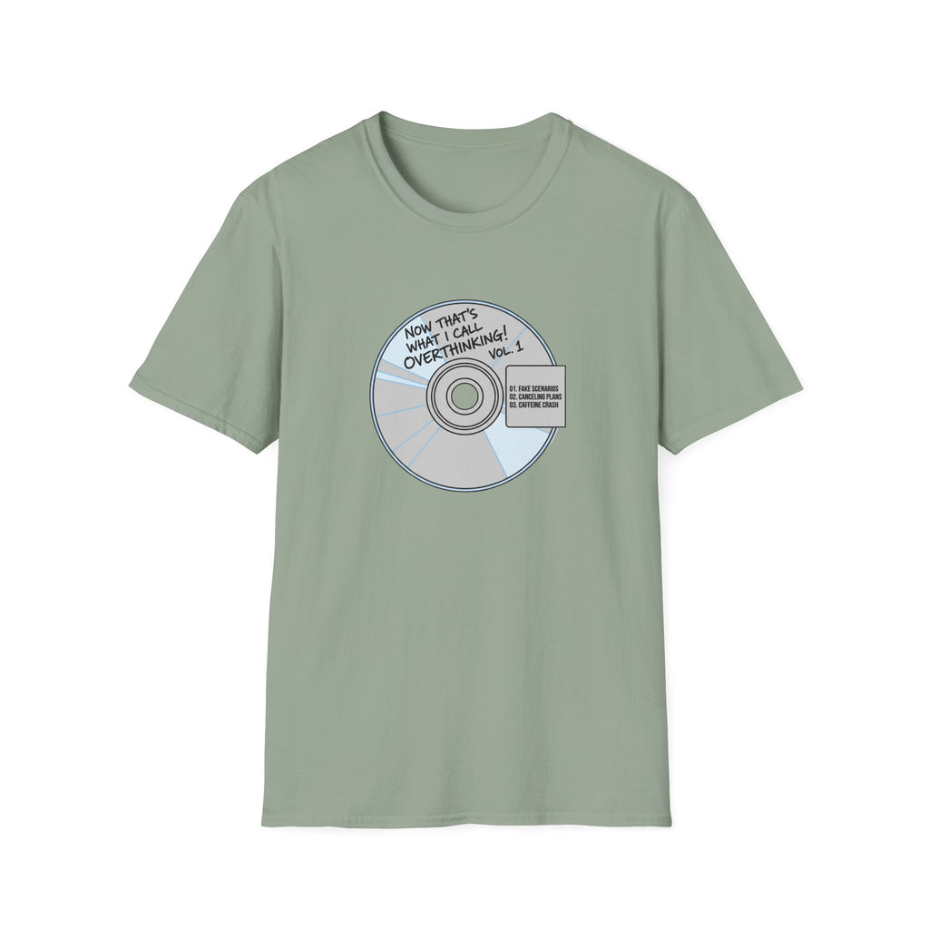 Now Thats What I Call Overthinking Vol 1 T-Shirt