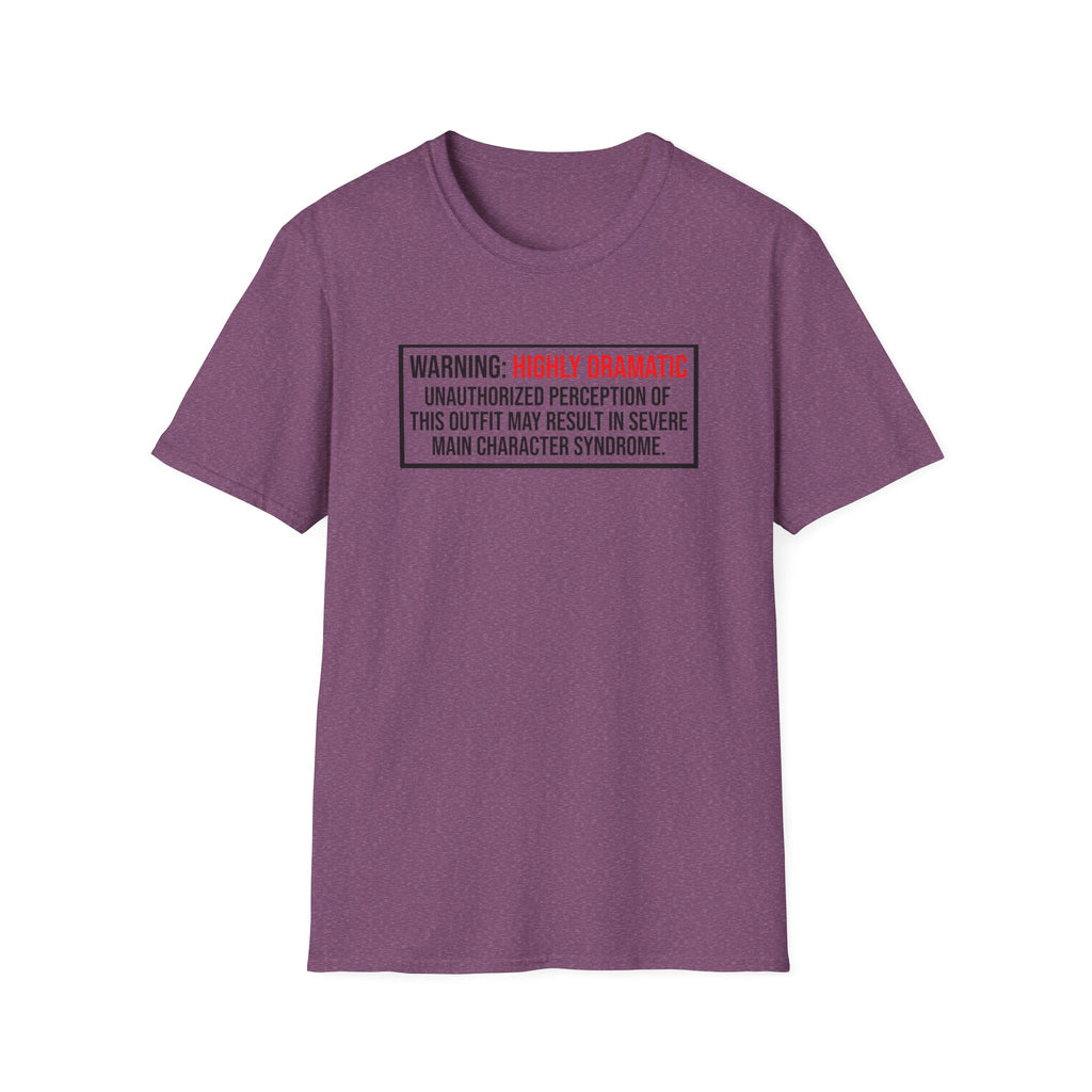 Warning Highly Dramatic T-Shirt