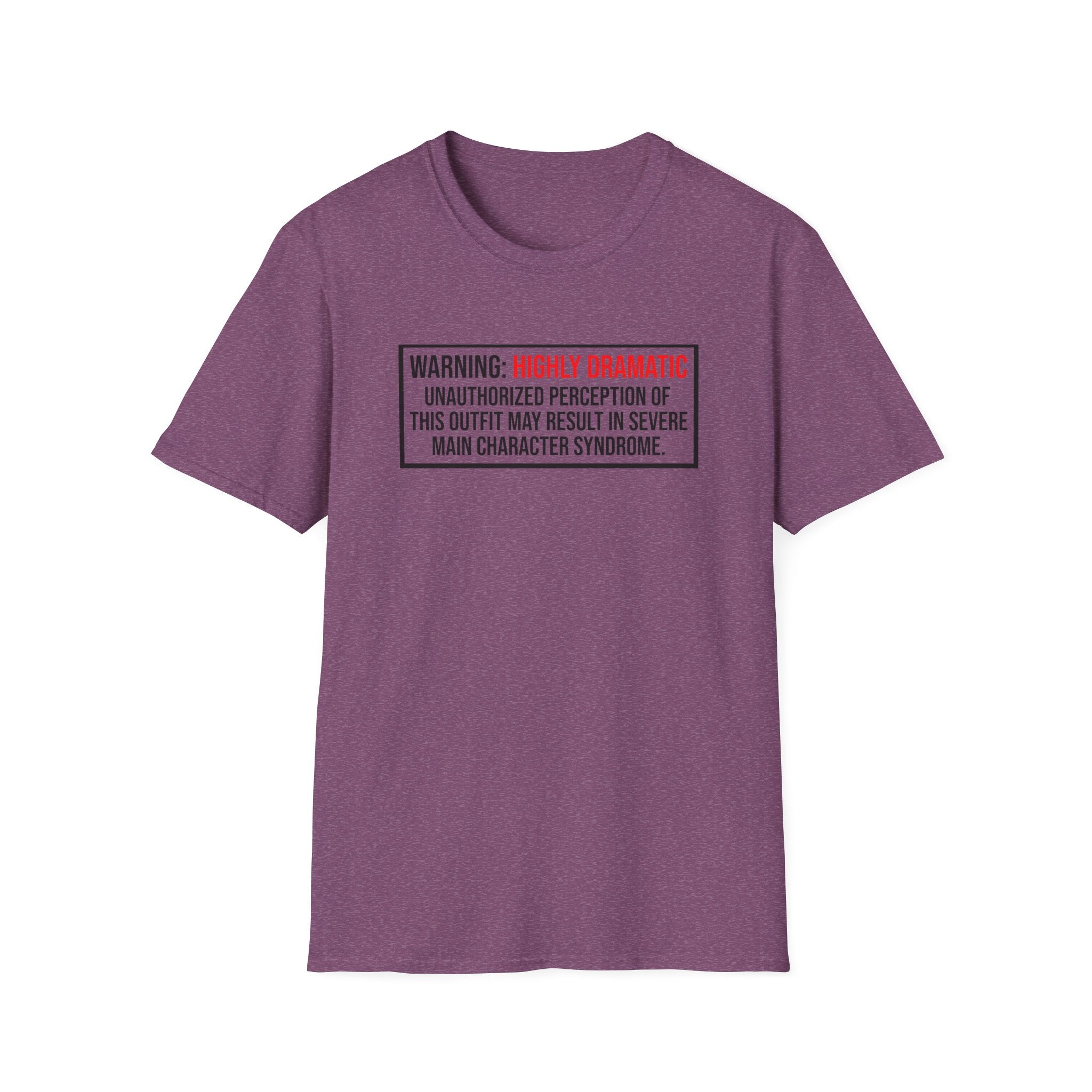 Warning Highly Dramatic T-Shirt