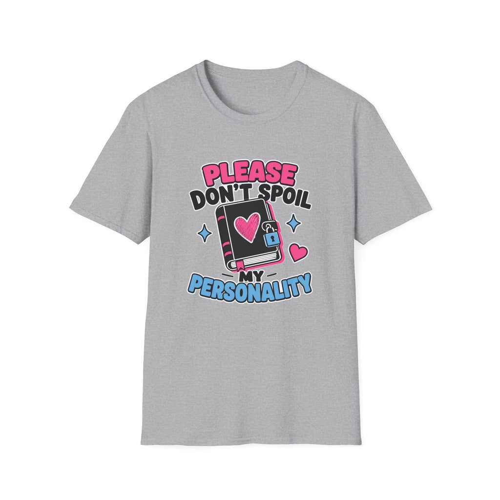 Please Don't Spoil My Personality T-Shirt