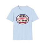 Please Respect My Lore T-Shirt