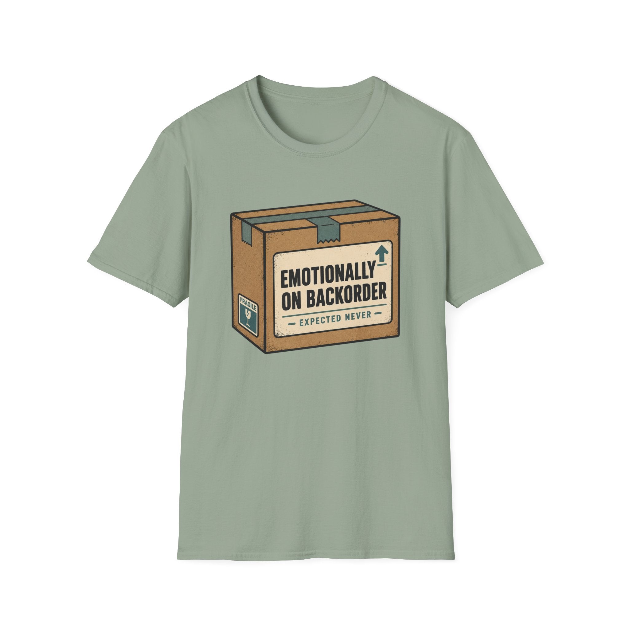 Emotionally On Backorder T-Shirt
