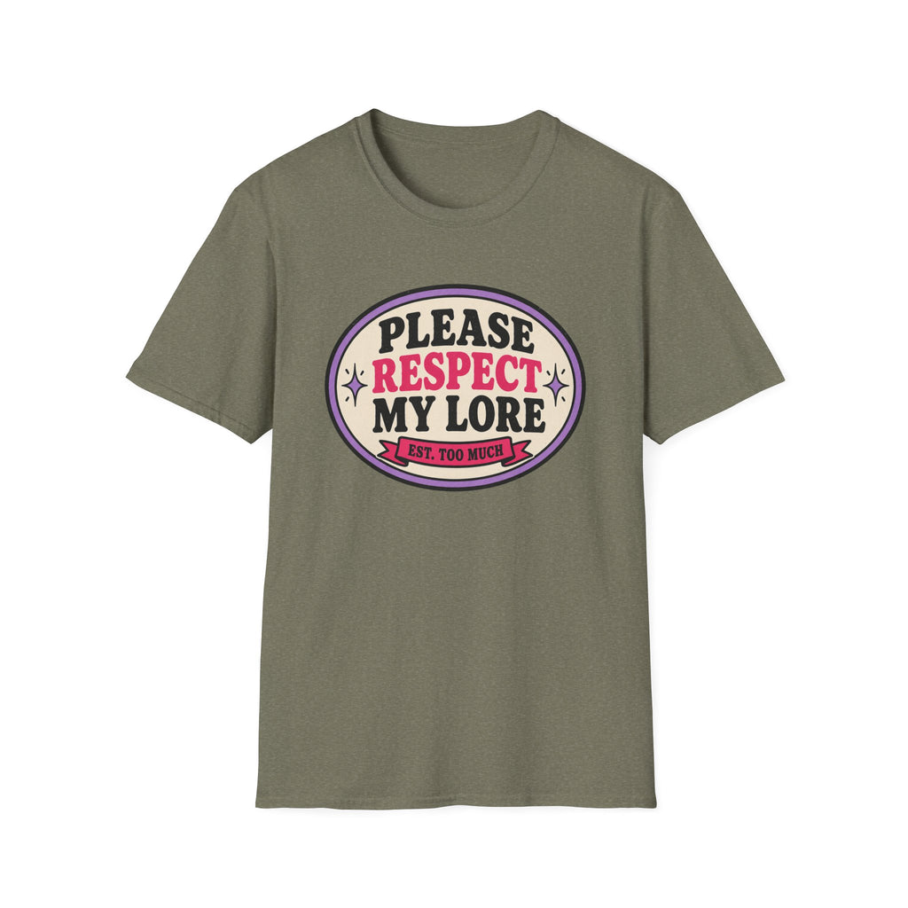 Please Respect My Lore T-Shirt