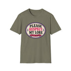 Please Respect My Lore T-Shirt