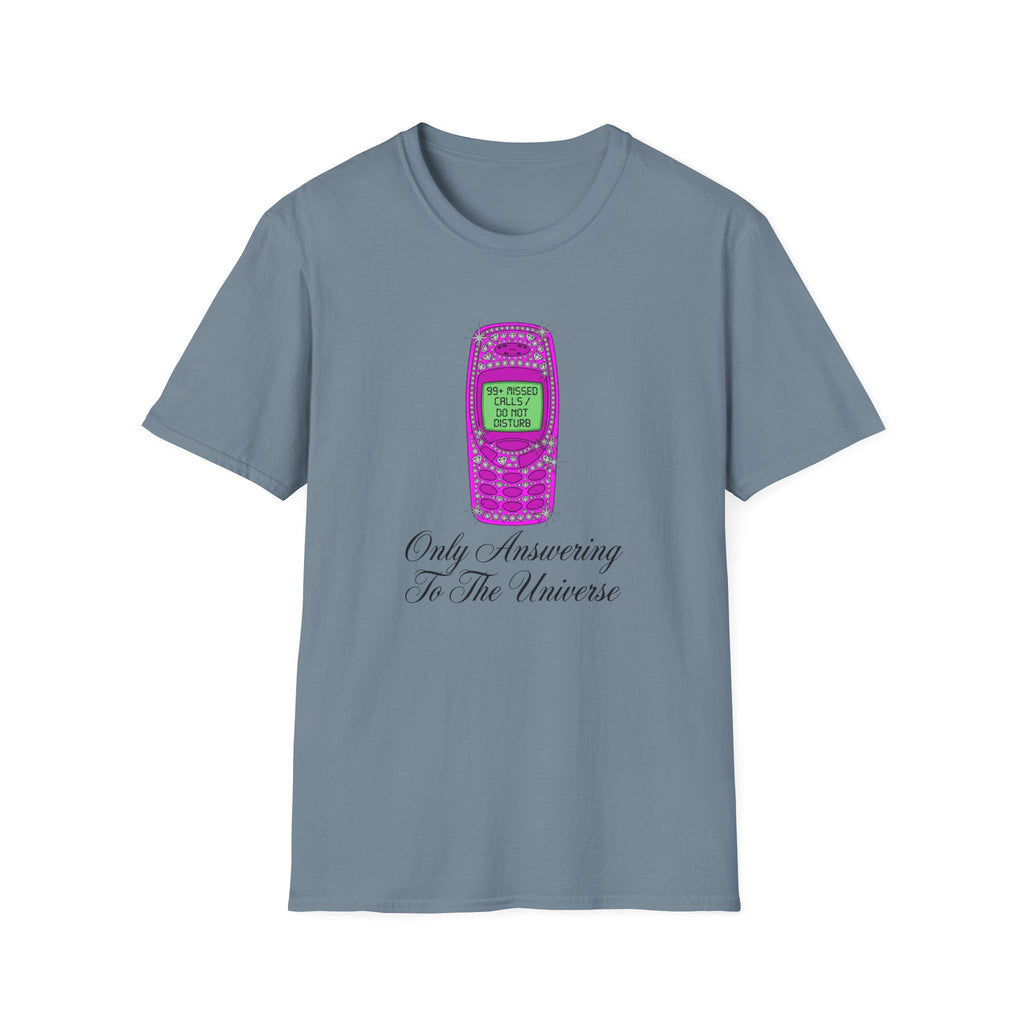 Only Answering To The Universe T-Shirt