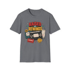 Raised by Rewinds T-Shirt