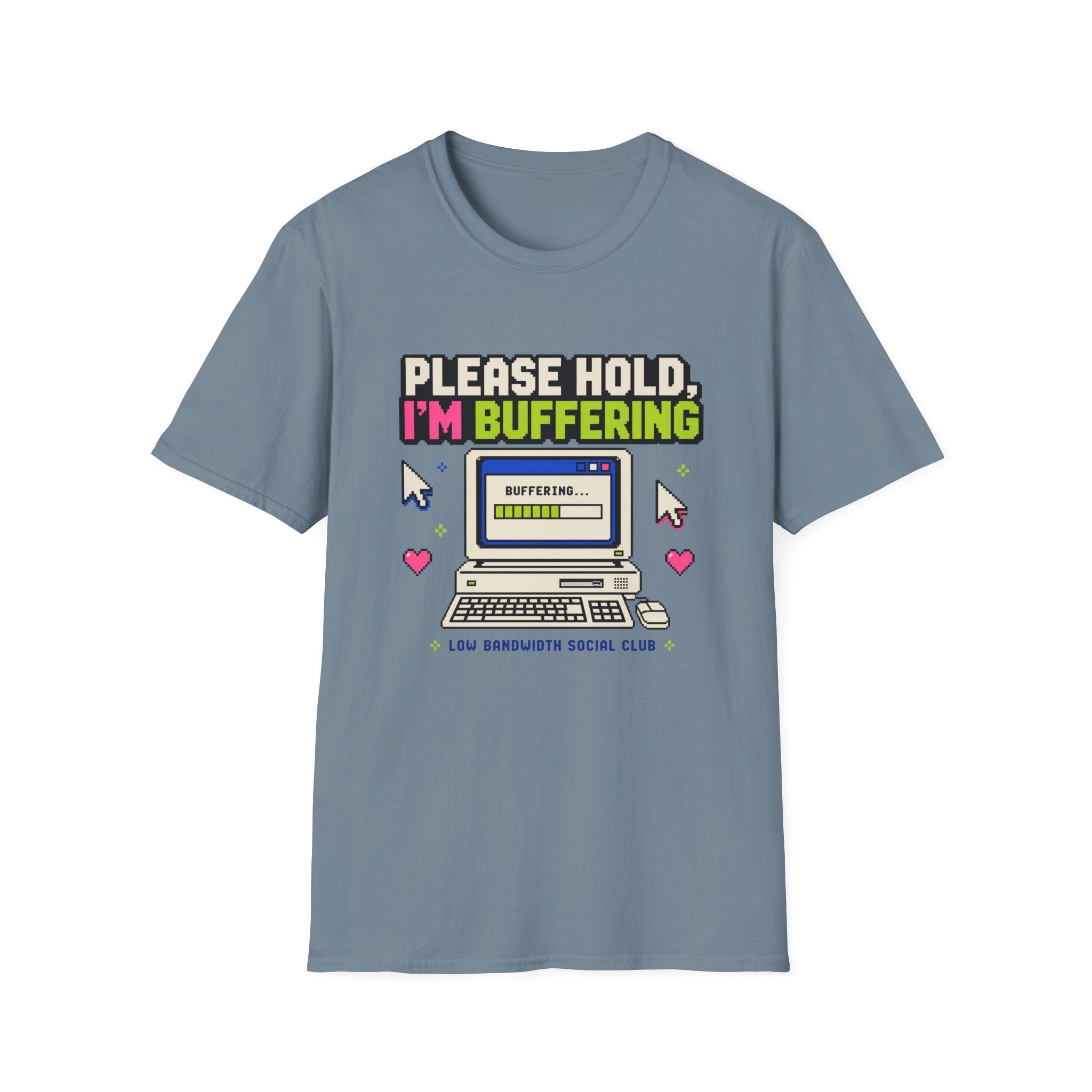 Please Hold I'm Buffering T-Shirt