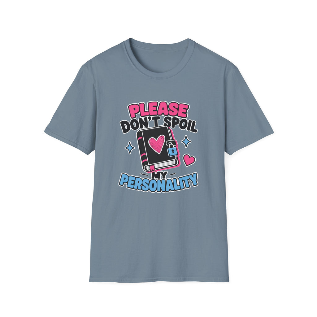 Please Don't Spoil My Personality T-Shirt