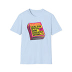 Exclusive Local Icon Spotted Doing Absolutely Nothing T-Shirt
