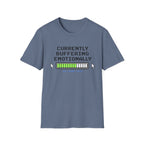 Currently Buffering Emotionally T-Shirt