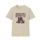 Dressed For A Different Plot T-Shirt