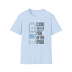 Closing The Flip Phone On Your Opinion - T-Shirt