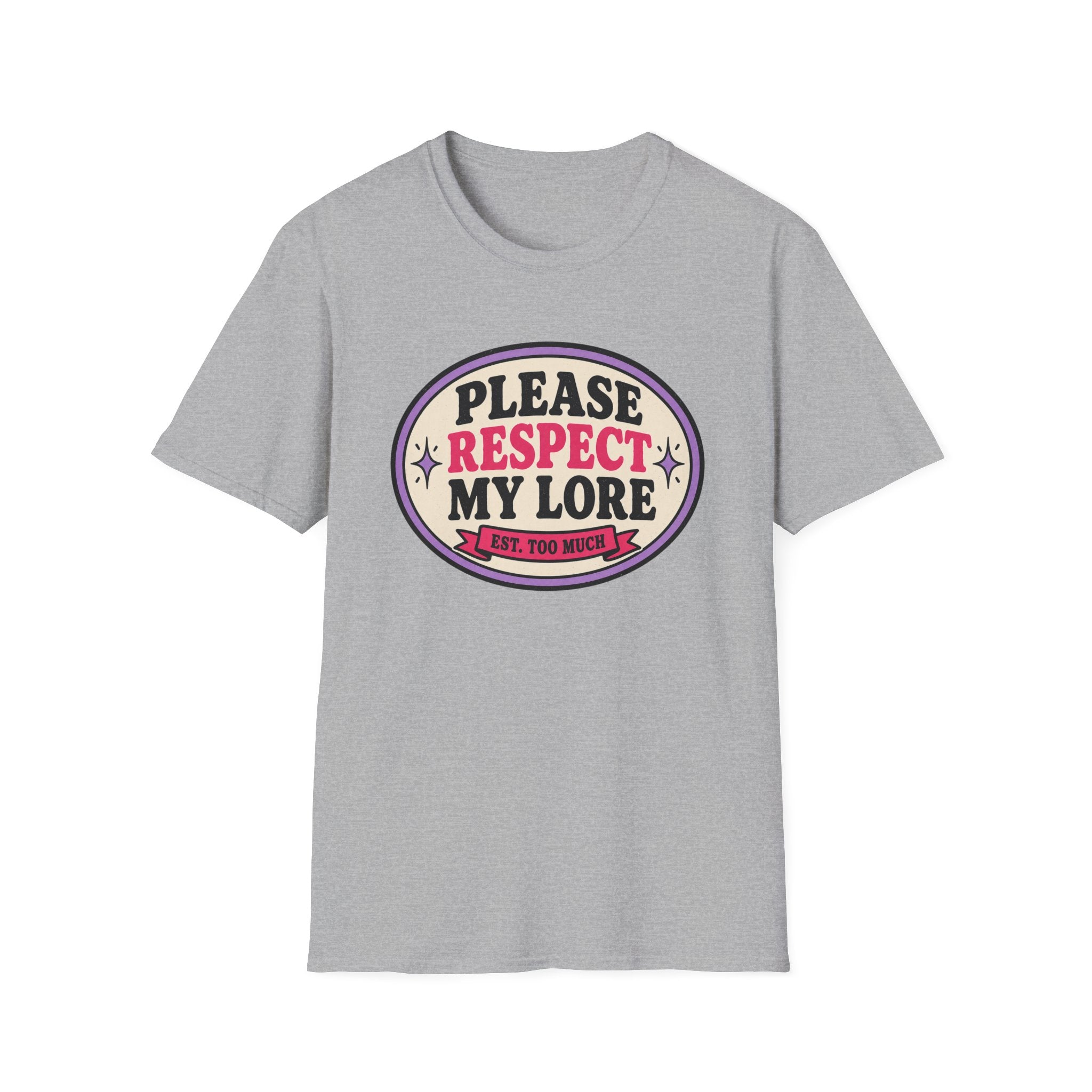 Please Respect My Lore T-Shirt