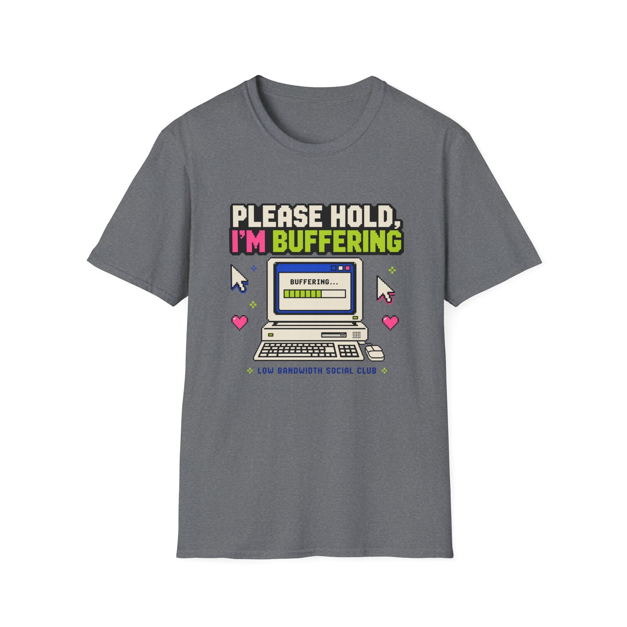 Please Hold I'm Buffering T-Shirt