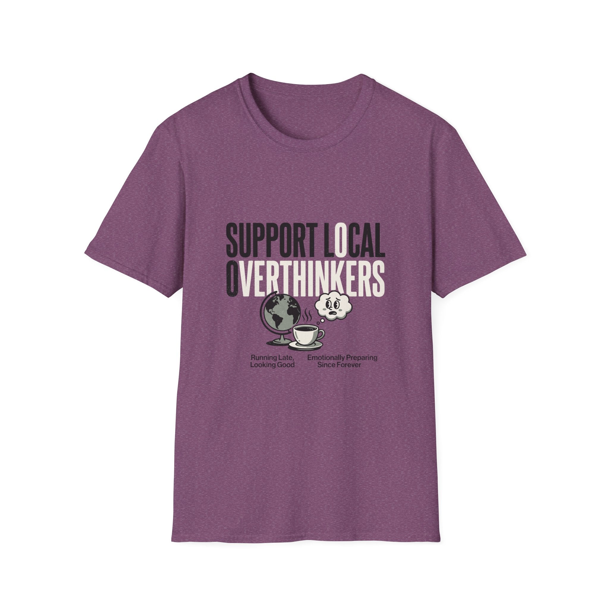 Support Local Overthinkers T-Shirt