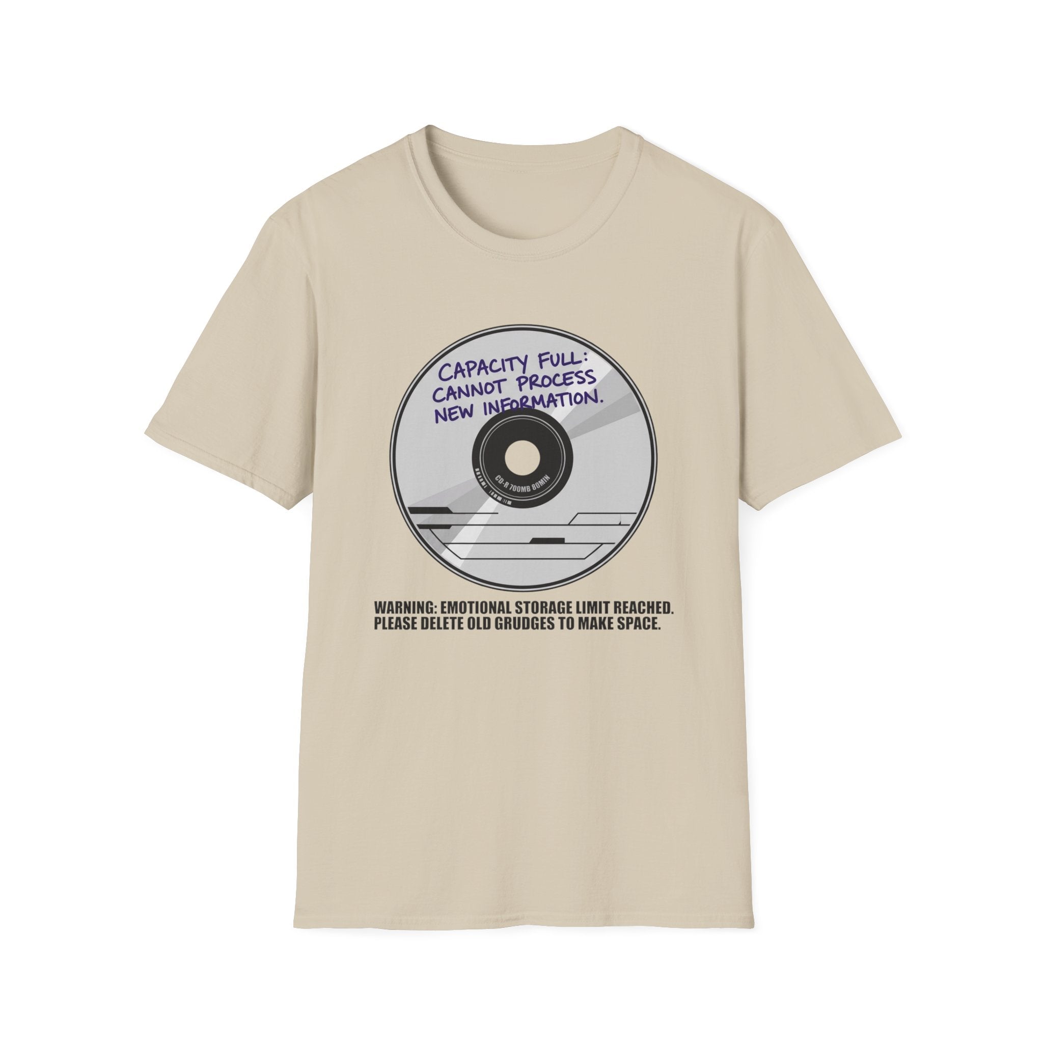 Capacity Full Cannot Process New Information - T-Shirt