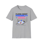 Please Insert Personality Disc T-Shirt