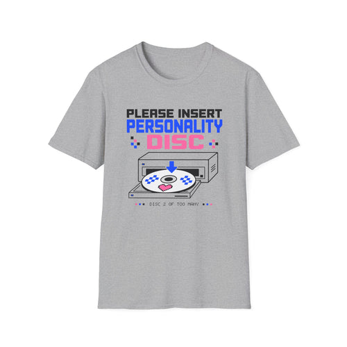Please Insert Personality Disc T-Shirt