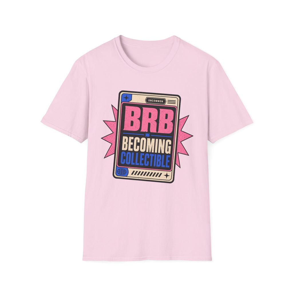 BRB Becoming Collectible T-Shirt