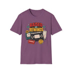 Raised by Rewinds T-Shirt