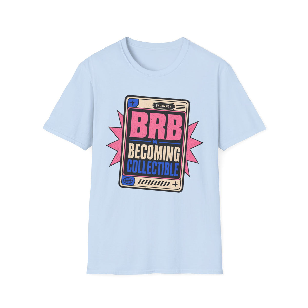 BRB Becoming Collectible T-Shirt