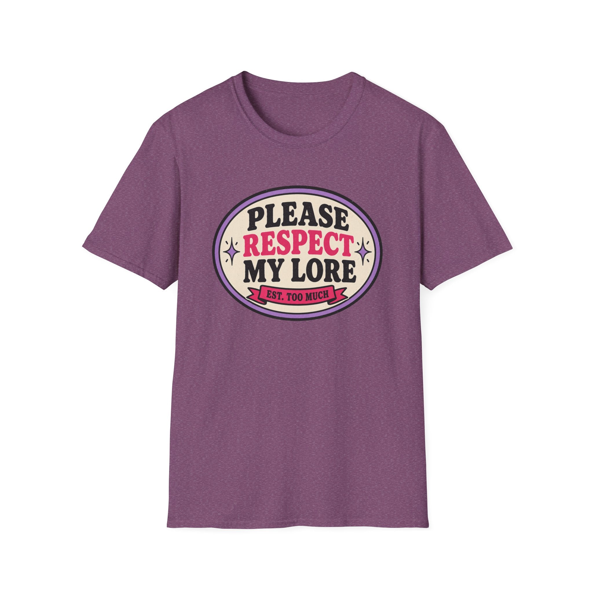 Please Respect My Lore T-Shirt
