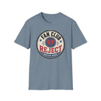 Fan Club Reject T-Shirt