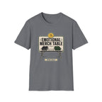 Emotional Merch Table T-Shirt