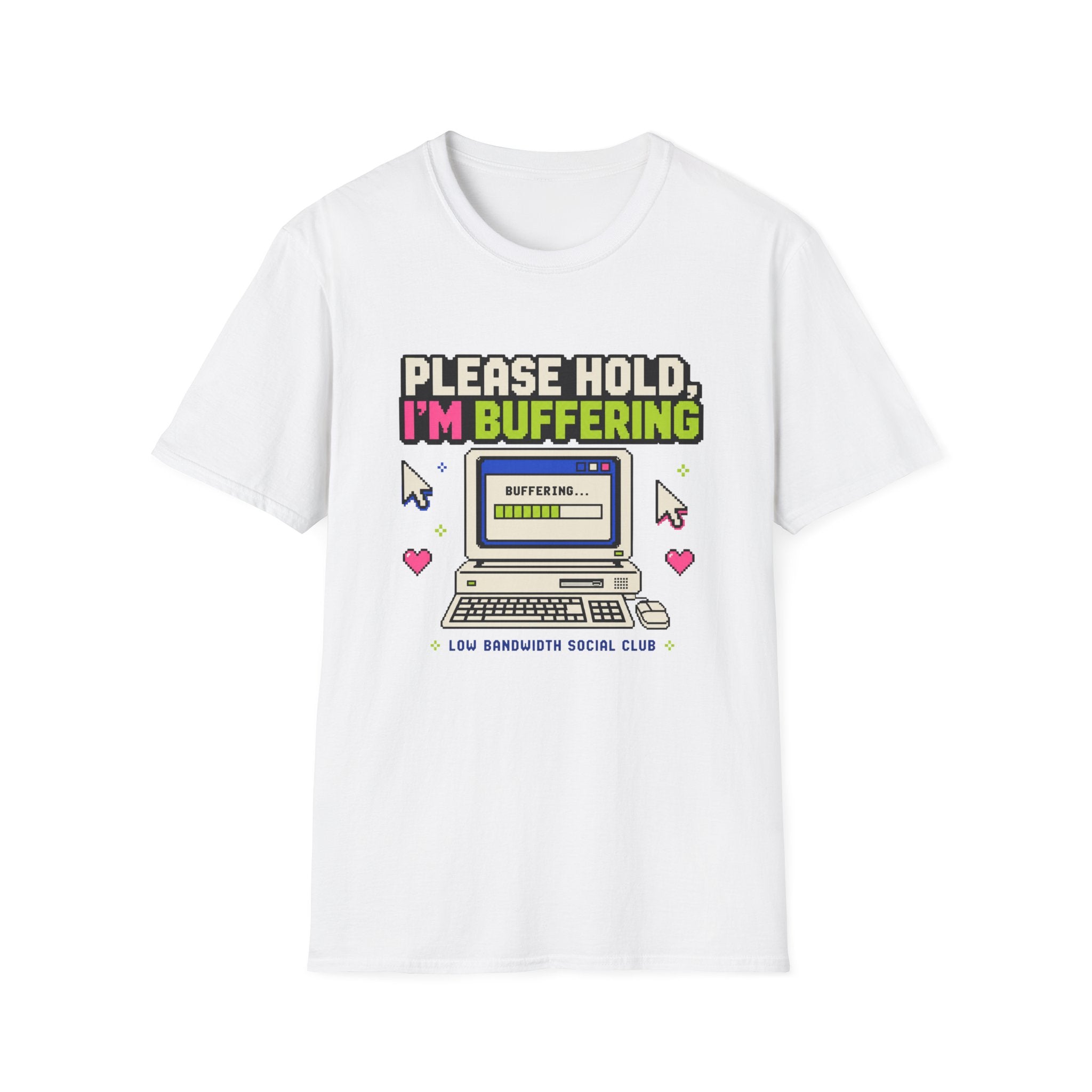 Please Hold I'm Buffering T-Shirt