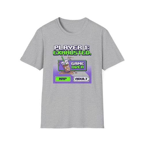 Player 1 Exhausted T-Shirt