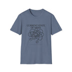 Current State Of Mind T-Shirt